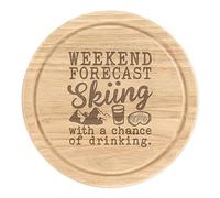 Weekend Forecast Skiing with A Chance of Drinking Wooden Chopping Cheese Board Round 25cm