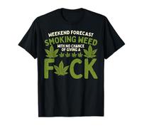 Weekend Forecast Smoking Weed Cannabis 420 THC Stoner Gift T-Shirt
