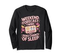 Weekend Forecast Twins with Zero Chance of Sleep Long Sleeve T-Shirt