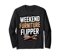 Weekend Furniture Flipper DIY Home Decor Long Sleeve T-Shirt