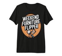 Weekend Furniture Flipper DIY Home Decor Premium T-Shirt