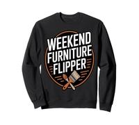 Weekend Furniture Flipper DIY Home Decor Sweatshirt
