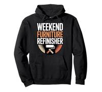 Weekend Furniture Refinisher DIY Woodworking Pullover Hoodie