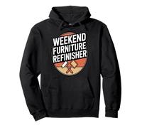 Weekend Furniture Refinisher DIY Woodworking Pullover Hoodie