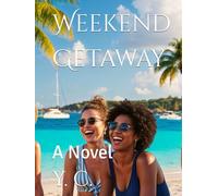 Weekend Getaway: A Novel