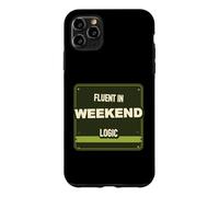 Weekend Logic Humor Case for iPhone 11 Pro Max