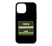 Weekend Logic Humor Case for iPhone 12 Pro Max
