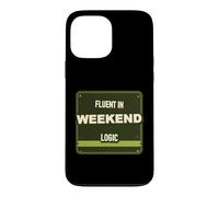 Weekend Logic Humor Case for iPhone 13 Pro Max