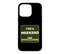 Weekend Logic Humor Case for iPhone 15 Pro Max
