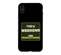Weekend Logic Humor Case for iPhone XS Max