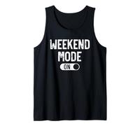 Weekend Mode On Funny Chill Relax Vibes Tank Top