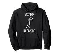 Weekend no trading trader stock market stock exchange Pullover Hoodie