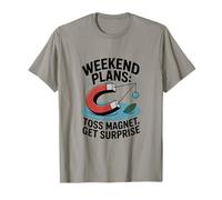 Weekend Plans Toss Magnet Get Surprise Magnet Fishing T-Shirt