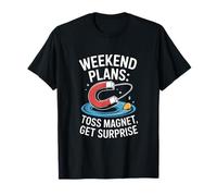 Weekend Plans Toss Magnet Get Surprise Magnet Fishing T-Shirt