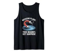 Weekend Plans Toss Magnet Get Surprise Magnet Fishing Tank Top