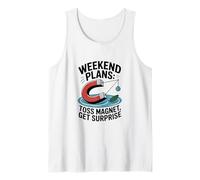 Weekend Plans Toss Magnet Get Surprise Magnet Fishing Tank Top