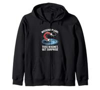 Weekend Plans Toss Magnet Get Surprise Magnet Fishing Zip Hoodie