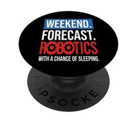 Weekend Robotics Forecast Funny Engineer PopSockets Adhesive PopGrip