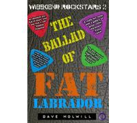 Weekend Rockstars 2: The Ballad Of Fat Labrador