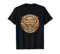 Weekend Sawdust Society Woodworking Carpenter DIY Woodworker T-Shirt