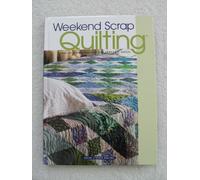 Weekend Scrap Quilting