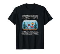 Weekend Warrior Aquarist The More Fish Better I Feel Funny T-Shirt