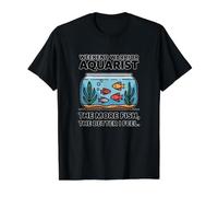 Weekend Warrior Aquarist The More Fish Better I Feel Funny Value Graphic T-Shirt