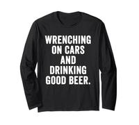 Weekend Warrior Dad Wrenching On Cars and Drinking Good Beer Long Sleeve T-Shirt
