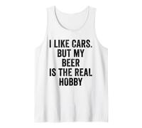 Weekend Warrior I Like Cars But My Beer is The Real Hobby Tank Top