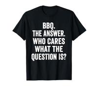 Weekend Warrior Shirt Saucy Sarcasm BBQ The Answer Who Cares T-Shirt