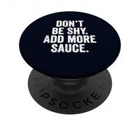 Weekend Warrior T-Shirt Don't Be Shy Add More Sauce Grilling PopSockets Adhesive PopGrip