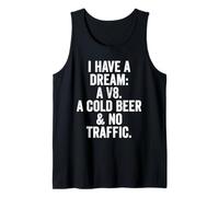 Weekend Warrior T-Shirt I Have A Dream: A V8 A Cold Beer Tank Top