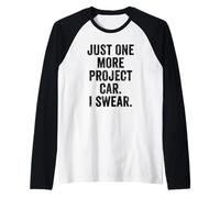 Weekend Warrior T-Shirt Just One More Project Car I Swear Raglan Baseball Tee