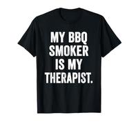 Weekend Warrior T-Shirt My BBQ Smoker is My Therapist Grill T-Shirt