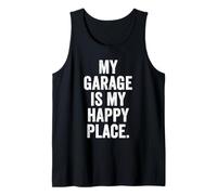 Weekend Warrior T-Shirt My Garage is My Happy Place Tank Top