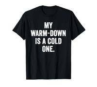 Weekend Warrior T-Shirt My Warm-Down is a Cold One Beer Love T-Shirt