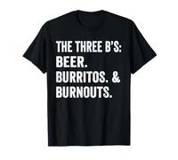 Weekend Warrior T-Shirt Three B's Beer Burritos and Burnouts T-Shirt