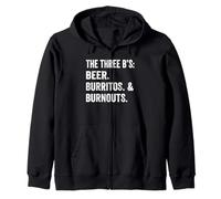 Weekend Warrior T-Shirt Three B's Beer Burritos and Burnouts Zip Hoodie