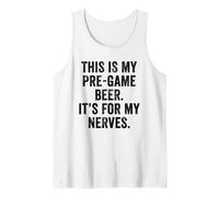 Weekend Warrior This is My pre-Game Beer It's for My Nerves. Tank Top
