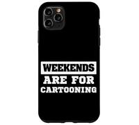 Weekends Are For Cartooning Comics Artist Fun Case for iPhone 11 Pro Max