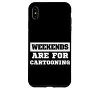 Weekends Are For Cartooning Comics Artist Fun Case for iPhone XS Max