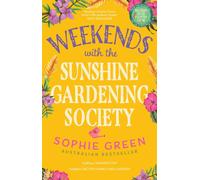 Weekends with the Sunshine Gardening Society