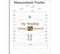 Weekly Body Measurement Tracker: Track Your Progress & Stay Motivated (8.5" x 11", 102 Pages): A Simple Logbook to Record and Compare Your Measurements Weekly