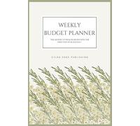 Weekly Budget Planner: 12 Months of Monthly & Weekly Budgeting | Undated 6" x 9" Financial Organizer | 118 Pages | Expense Tracker, Bill Organizer, Savings Goals and Debt Payment Journal