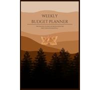 Weekly Budget Planner: 12 Months of Monthly & Weekly Budgeting | Undated 6" x 9" Financial Organizer | 118 Pages | Expense Tracker, Bill Organizer, Savings Goals and Debt Payment Journal