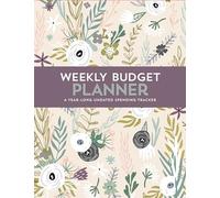 Weekly Budget Planner: A A Year-Long Undated Spending Tracker