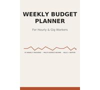 Weekly Budget Planner: For Hourly & Gig Workers
