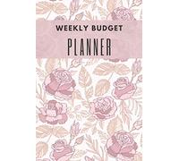 Weekly Budget Planner: Undated Weekly & Monthly Planner, Budgeting Workbook
