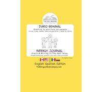 Weekly Journal English Spanish Edition: Practice Writing in the Past Tense