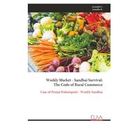 Weekly Market - Sandhai Survival: The Code of Rural Commerce: Case of Punjai Puliampatti - Weekly Sandhai